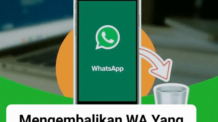 Cara Mengembalikan WA Yang Terhapus 1